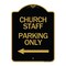 Signmission Church Staff Parking W/ Left Arrow, Black & Gold Aluminum Sign, 18" x 24", BG-1824-24259 A-DES-BG-1824-24259 - alternate 1